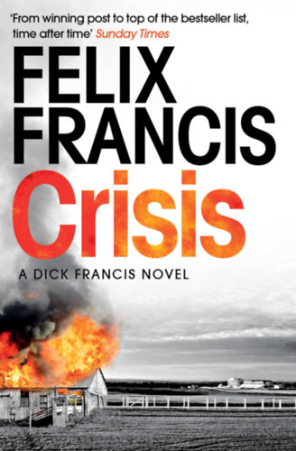 Felix Francis - Crisis - A dick Francis novel