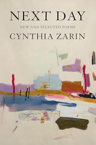 Cynthia Zarin - Next Day New and Selected Poems