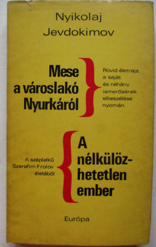 Nyikolaj Jevdokimov - Mese a vroslak Nyurkrl / A nlklzhetetlen ember