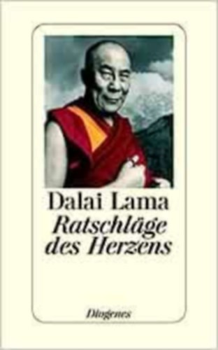 Dalai Lama - Ratschlge des Herzens