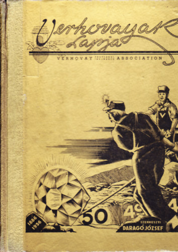Darag� J�zsef  (szerk.) - Verhovay Golden Jubilee 1886-1936