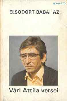 V�ri Attila - Elsodort babah�z (V�ri Attila versei)