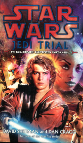 Sherman - Star Wars: Jedi Trial: A Clone Wars Novel