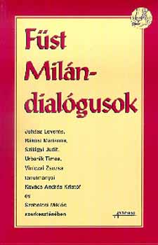 Juhász-Rákosi-Szilágyi-Urbanik - Füst Milán-dialógusok