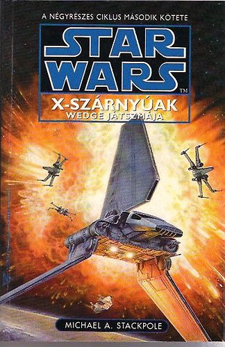 Michael Stackpole - Star Wars - X-sz�rny�ak: Wedge j�tszm�ja