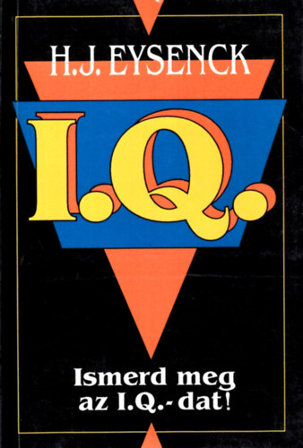 H.J. Eysenck - Ismerd meg az I.Q.-dat!