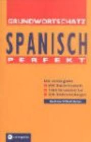 L. Tapia Flores - Compact Grundwortschatz - Spanisch perfekt. (Spanyol nyelvkönyv)