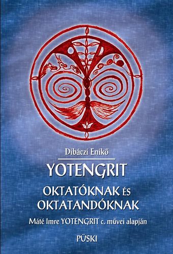 Dibczi Enik - Yotengrit oktatknak s oktatandknak