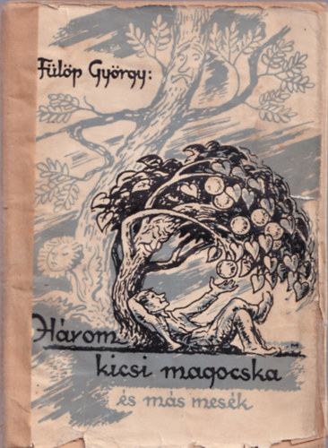 Flp Gyrgy - Hrom kicsi magocska