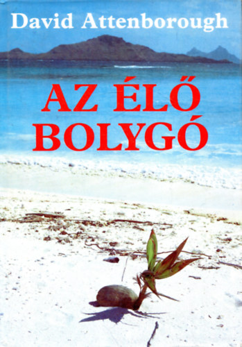 David Attenborough - Az �l� bolyg�                                                  .