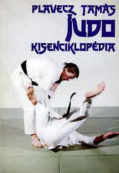 Plavecz Tams - Judo kisenciklopdia