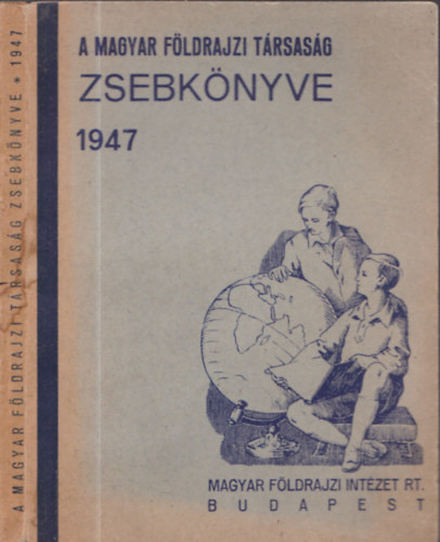 A Magyar Fldrajzi Trsasg zsebknyve 1947