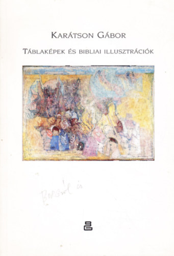 Kartson Gbor - Tblakpek s bibliai illusztrcik