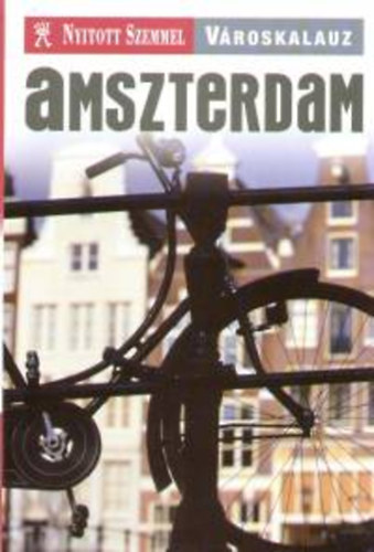 Lebas, Tom - Amszterdam - Nyitott szemmel városkalauz