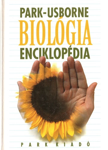 Park Kiad - Park-Usborne Biolgia Enciklopdia