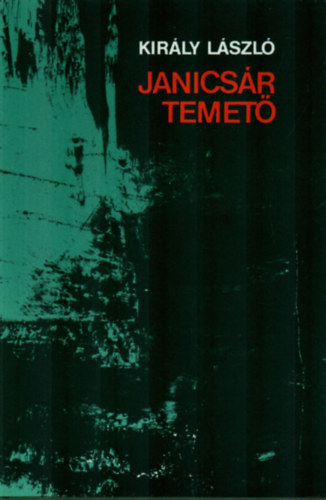 Király László - Janicsár temető