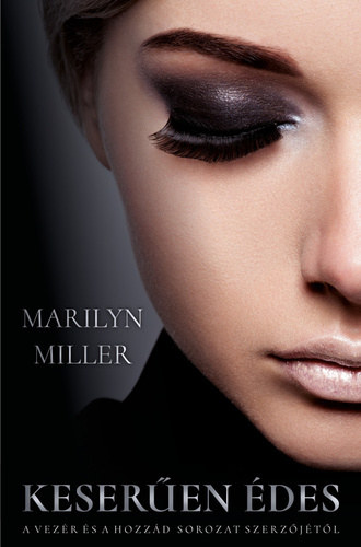 Marilyn Miller - Keserűen édes