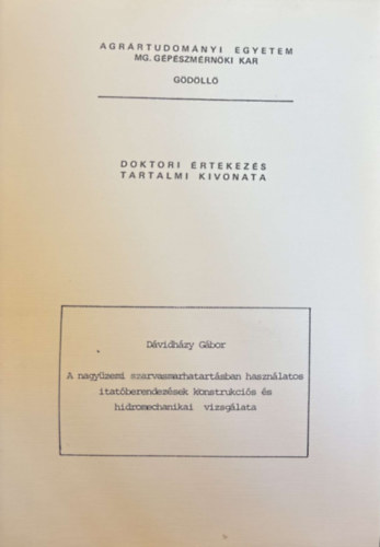 Dávidházy Gábor - A nagyüzemi szarvasmarhatartásban használatos itatóberendezések konstrukciós és hidromechanikai vizsgálata