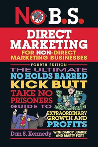 Dan S. Kennedy - No B.S. Direct Marketing