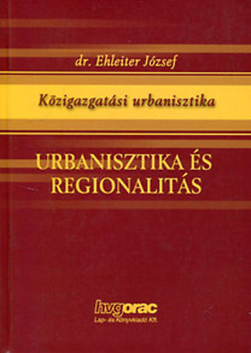 Dr. Ehleiter Jzsef - Urbanisztika s regionalits