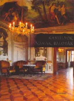 Kaiser Ott�-Lipp Tam�s - Kast�lyok, v�rak, palot�k