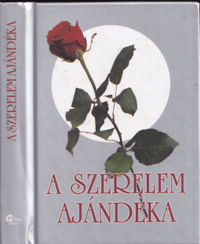 Gótfalvai G. Pál (szerk.) - A szerelem ajándéka