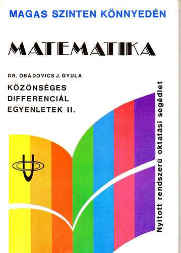 Dr. Obdovics J. Gyula - Matematika - Kznsges differencil egyenletek II