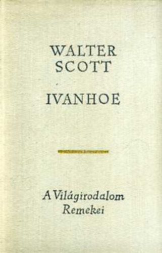 Walter Scott - Ivanhoe