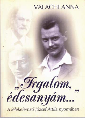 Valachi Anna - "Irgalom, �desany�m..."