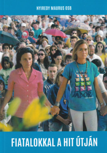 Nyiredy Maurus - Fiatalokkal a hit útján