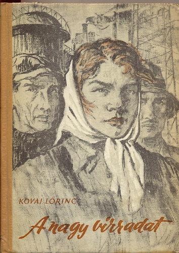 Kovai Lőrinc - A nagy virradat II.