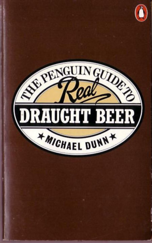 Michael Dunn - The Penguin Guide to Real Draught Beer