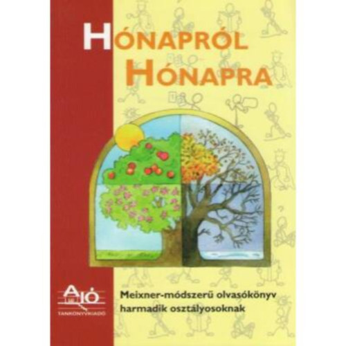 Siegl Judit - H�napr�l H�napra - Meixner-m�dszer� olvas�k�nyv harmadik oszt�lyosoknak