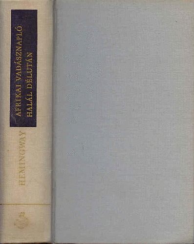 Ernest Hemingway - Afrikai vadsznapl-Hall dlutn