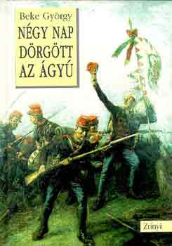 Beke Gyrgy - Ngy nap drgtt az gy