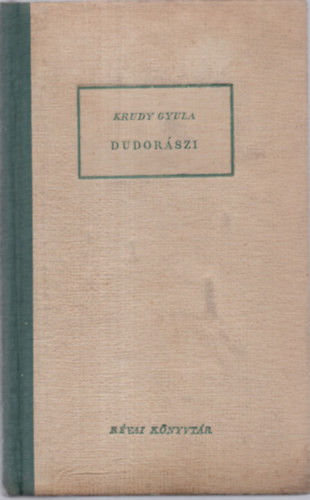 Krúdy Gyula - Dudorászi