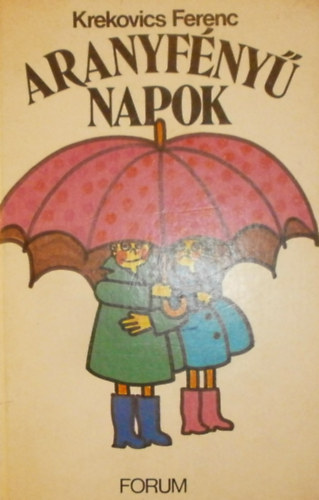 Krekovics Ferenc - Aranyf�ny� napok
