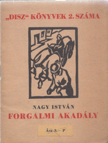 Nagy Istvn - Forgalmi akadly - "DISZ" knyvek 2.szma