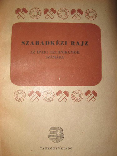Ivnka Lszl; Lelkes Istvn - Szabadkzi rajz az ipari technikumok szmra