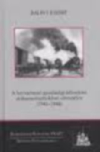 B�lint J�zsef - A Szovjetuni� gazdas�gi kifoszt�sa dokumentumokban elbesz�lve (1941-1944)