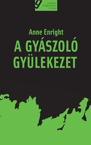 Anne Enright - A gy�szol� gy�lekezet