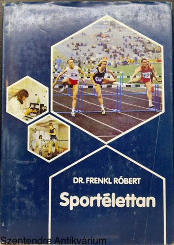 Dr. Graf.: Dr. Lszl Jenn Frenkl Rbert - Sportlettan - TESTNEVELSI FISKOLAI TANKNYV (Sajt kppel)