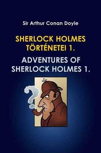 Arthur Conan Doyle - Sherlock Holmes történetei 1. Adventures of Sherlock Holmes 1.