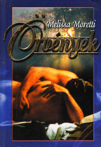 Melissa Moretti - Romantikus k�nyvcsomag (2 k�tet)