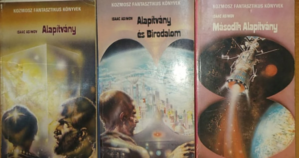 Isaac Asimov - Az Alapítvány trilógia (Alapítvány - Alapítvány és Birodalom - Második Alapítvány)