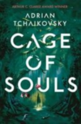 Adrian Tchaikovsky - Cage of Souls