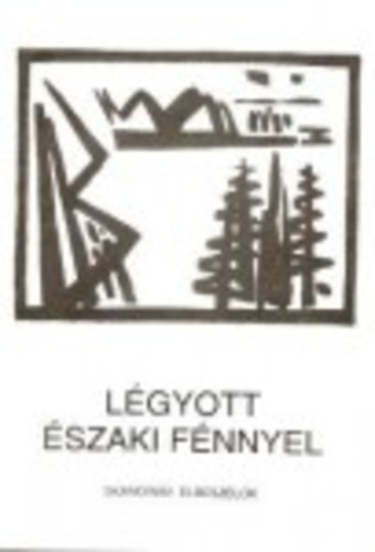 Mervel Ferenc - L�gyott �szaki f�nnyel