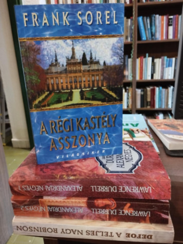 Lawrence Durrell, Daniel Defoe Frank Sorel - Szpirodalmi knyvcsomag 4 darabos KNYVMENT AJNLAT: A rgi kastly asszonya, Alexandriai ngyes I-II., A teljes nagy Robinson