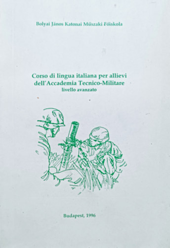 Timr Zsuzsanna - Corso di lingua italiana per allievi dell'Accademia Tecnico-Militare - livello avanzato