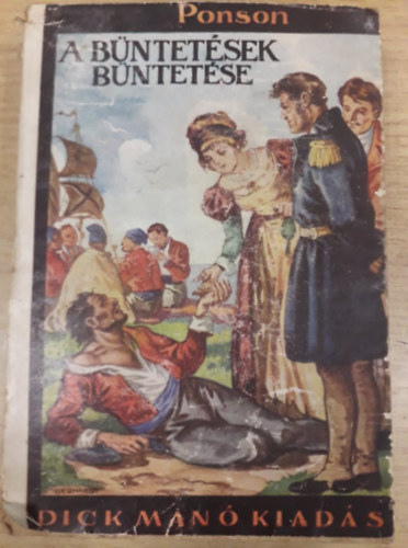 Ponson Du Terrail - A bntetsek bntetse (Rocambole hstettei IV.)